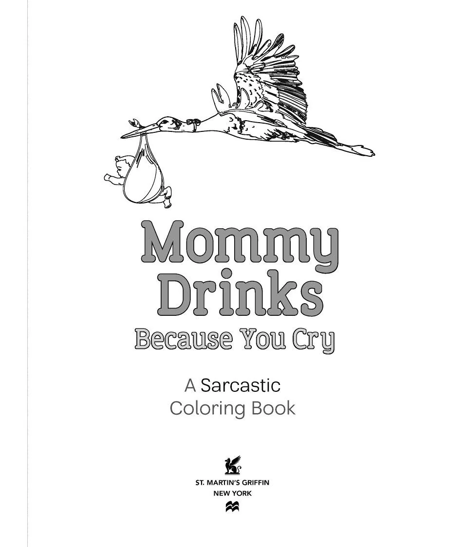 Mommy Drinks Because You Cry - Hannah Caner - Image 2